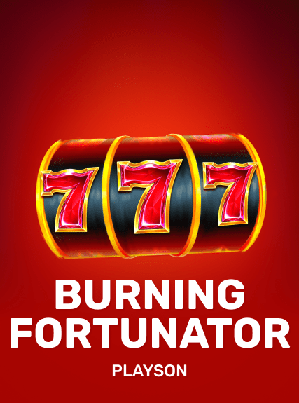 Burning Fortunator
