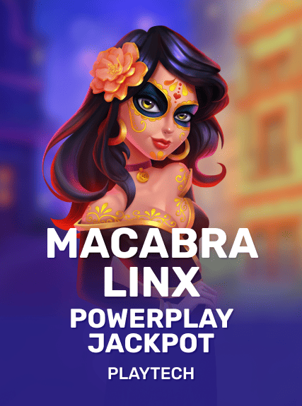 Macabra Linx PowerPlay Jackpot