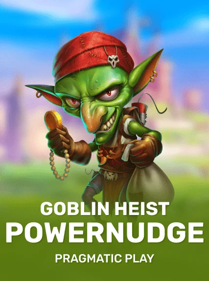 Goblin Heist Powernudge (pragmaticslots)