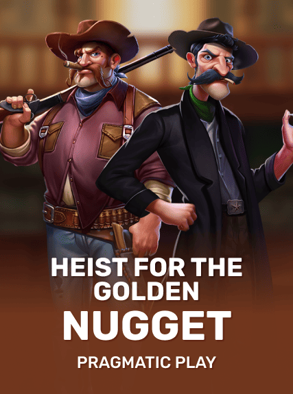 Heist for the Golden Nuggets