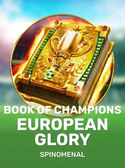 Book Of Champions - European Glory (spinomenal)