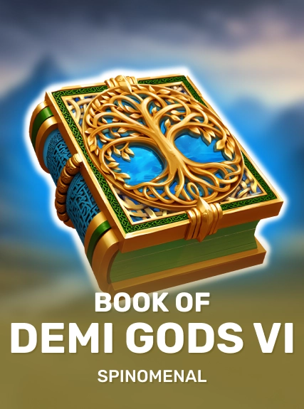 Book Of Demi Gods VI (spinomenal)