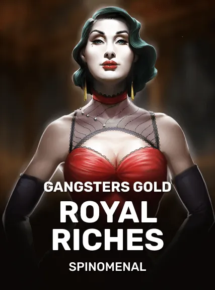 Gangsters Gold - Royal Riches (spinomenal)