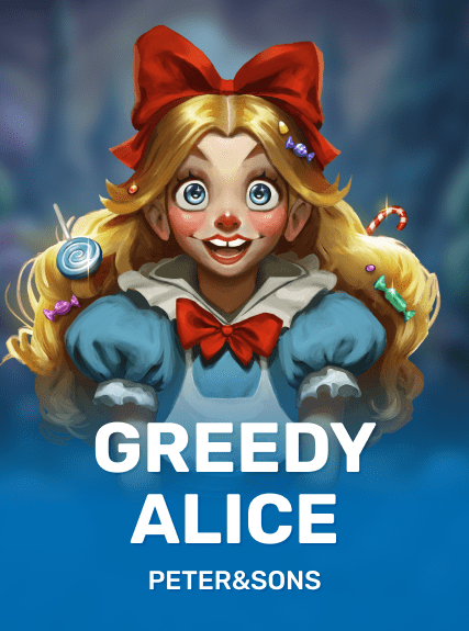Greedy Alice