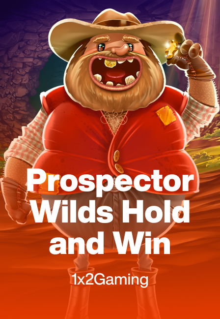Prospector Wilds Hold and Win