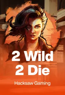 2 Wild 2 Die