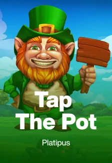 Tap the pot