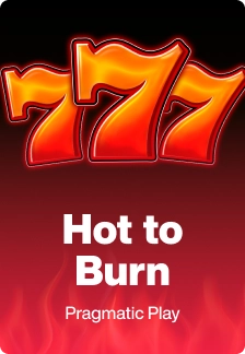 Hot to burn