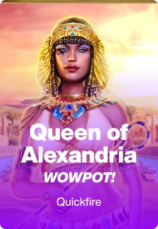 Queen of Alexandria WOWPOT!