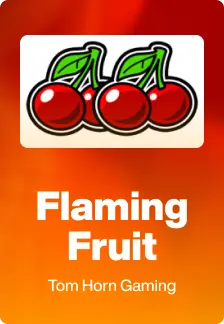 Flaming Fruit