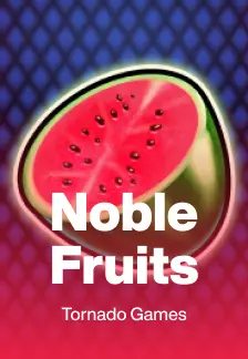 Noble Fruits