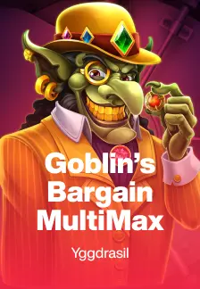 Goblin’s Bargain MultiMax