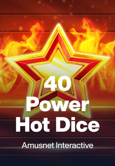 40 Power Hot Dice