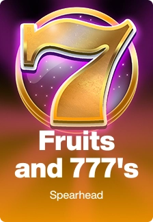 Fruits and 777's