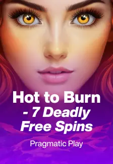 Hot to Burn - 7 Deadly Free Spins