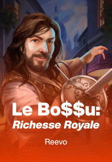 Le Bo$$u: Richesse Royale