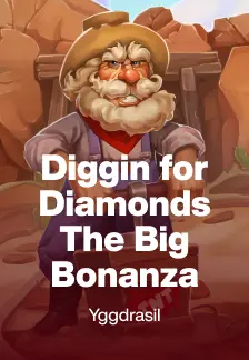 Diggin for Diamonds The Big Bonanza