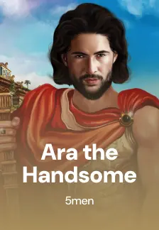 Ara the Handsome