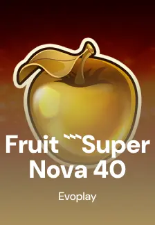 Fruit Super Nova 40