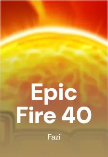 Epic Fire 40