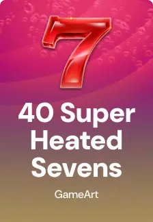 40 Super Heated Sevens