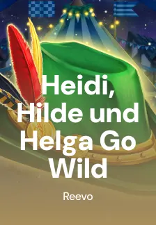 Heidi, Hilde und Helga Go Wild