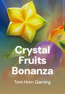 Crystal Fruits Bonanza