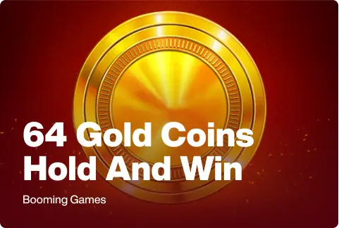 64 Gold Coins Hold and Win