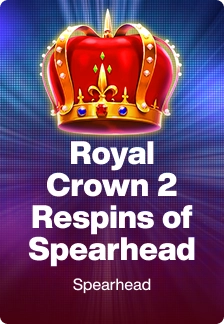 Royal Crown 2 Respins of Spearhead