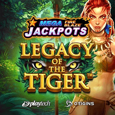 playtech/MegaFireBlazeJackpotsLegacyoftheTiger