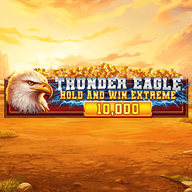 play Thunder Eagle Hold and Win Extreme 10,000 Thunder Eagle Hold and Win Extreme 10,000