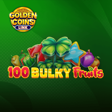 100 Bulky Fruits Golden Coins Link