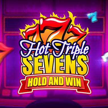 Hot Triple Sevens Hold & Win