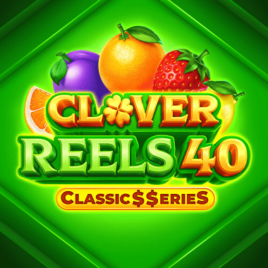 play Clover Reels 40: Classic$$eries Clover Reels 40: Classic$$eries
