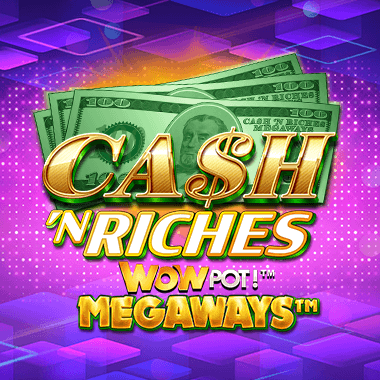 Cash 'N Riches WOWPOT! Megaways