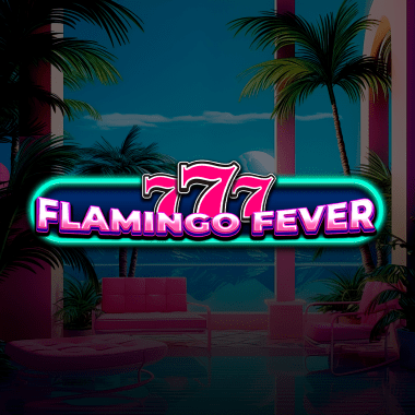 777 - Flamingo Fever