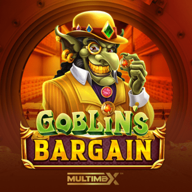 Goblin’s Bargain MultiMax